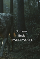 Summer Ends (WEREWOLF) B0DST974V9 Book Cover