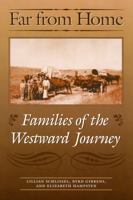 Far from Home: Families of the Westward Journey 0805209778 Book Cover