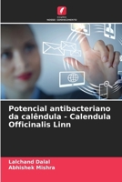 Potencial antibacteriano da calêndula - Calendula Officinalis Linn 6209080944 Book Cover