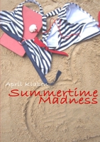 Summertime Madness 0992475287 Book Cover