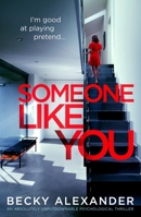 Someone Like You: An absolutely unputdownable psychological thriller 1805083236 Book Cover