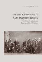 Art and Commerce in Late Imperial Russia: The Peredvizhniki, a Partnership of Artists 1501335529 Book Cover
