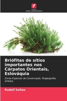 Briófitas de sítios importantes nos Cárpatos Orientais, Eslováquia (Portuguese Edition) 620825812X Book Cover