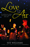 Love Is In The Air: The inspiring star-studded story of dancers who defy all the odds 0733325564 Book Cover