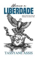 Abrace a Liberdade: Quatro Passos Para Fazer da Liberdade Um Estilo de Vida 1961787040 Book Cover