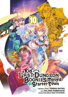 Suppose a Kid from the Last Dungeon Boonies Moved to a Starter Town 10 (Manga) 164609218X Book Cover