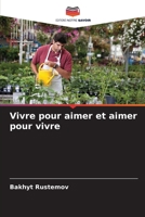 Vivre pour aimer et aimer pour vivre 6204096583 Book Cover