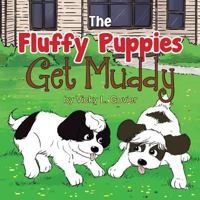 The Fluffy Puppies Get Muddy 1486604080 Book Cover