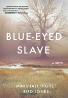 Blue-Eyed Slave 1646635957 Book Cover