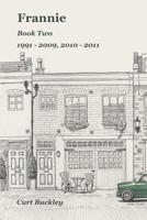 Frannie, Book Two: 1991 - 2009, 2010 - 2011 179620708X Book Cover
