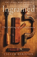 Ingrained: The Evolution of a Craftsman