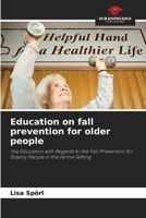 Education on fall prevention for older people 6209919308 Book Cover