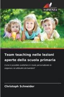 Team teaching nelle lezioni aperte della scuola primaria (Italian Edition) 6208996163 Book Cover