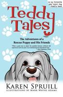 Teddy Tales: The Adventures of a Rescue Puppy and His Friends 098367230X Book Cover