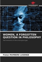 Women, a Forgotten Question in Philosophy 6209837948 Book Cover