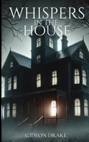 Whispers In The House B0FNLPJ1KV Book Cover