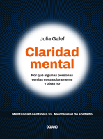 Claridad mental.: Por qué algunas personas ven las cosas claramente y otras no 6075574697 Book Cover