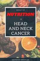 Impact of Nutrition in Head and Neck Cancer 1006088652 Book Cover