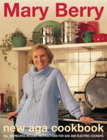Mary Berry's New Aga Cookbook 0755363167 Book Cover