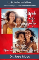 La batalla invisible: Vivir con Vitiligo y condiciones relacionadas B0C47YGHR3 Book Cover