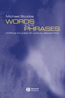 Words and Phrases: Corpus Studies of Lexical Semantics (Language in Society) 063120833X Book Cover