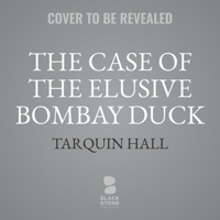 The Case of the Elusive Bombay Duck: From the Files of Vish Puri, India's Most Private Investigator 1094081647 Book Cover