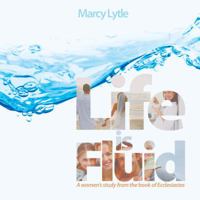Life Is Fluid: A Women's Study from the Book of Ecclesiastes 1935507214 Book Cover