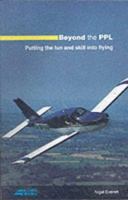 Beyond the Ppl : Putting the Fun and Skill into Flying 1874783268 Book Cover