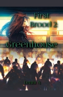 First Brood: Greenhouse 1393604099 Book Cover