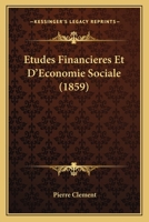 Etudes Financieres Et D'Economie Sociale (1859) 1272714748 Book Cover