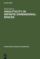 Analyticity In Infinite Dimensional Spaces 3110109956 Book Cover