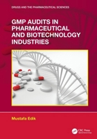 GMP Audits in Pharmaceutical and Biotechnology Industries 103225730X Book Cover