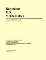 Renewing U. S. Mathematics: A Plan For The 1990s 0309042283 Book Cover