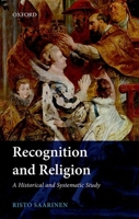 Recognition and Religion: A Historical and Systematic Study 0198791968 Book Cover