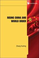 Rising China and World Order 9814304212 Book Cover