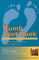 The Numb Foot Book - How to Treat and Prevent Peripheral Neuropathy 0978182057 Book Cover