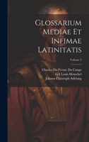 Glossarium Mediae Et Infimae Latinitatis; Volume 3 1022494899 Book Cover