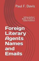 Foreign Literary Agents Names and Emails: Selling Authors' Books To Reach A Global Audience 1794575391 Book Cover