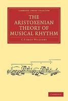 The Aristoxenian Theory of Musical Rhythm 1018113606 Book Cover