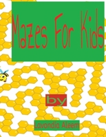 Mazes For Kids 5-7: Brain Teasers, Funny characters to learn and spell B0BZFGFMMR Book Cover