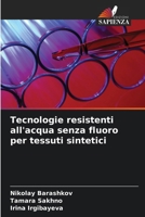 Tecnologie resistenti all'acqua senza fluoro per tessuti sintetici (Italian Edition) 6208516722 Book Cover