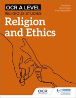 OCR A Level Religious Studies: Religion and Ethics 1510479953 Book Cover