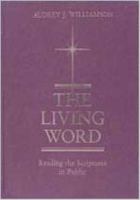 The Living Word: Reading the Scriptures in Public 083411206X Book Cover