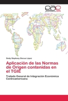 Aplicación de las Normas de Origen contenidas en el TGIE 6202114223 Book Cover