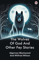 The Wolves Of God And Other Fey Stories 9370819827 Book Cover