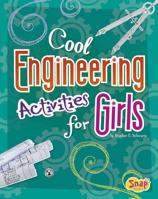 Cool Engineering Activities for Girls (Girls Science Club) 1429680210 Book Cover