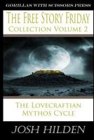 The Free Story Friday Collection Volume 2: The Mythos Cycle 0615964451 Book Cover