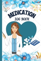 Medication Tracker Journal: Daily Medication Log book Pill Log Book To Keep Track Of Your Daily Medications And Also Weight, Blood Pressure, and Blood ... Medicine Tracker for Seniors And Adults 1716288940 Book Cover