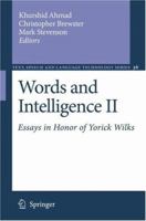 Words and Intelligence II: Essays in Honor of Yorick Wilks 1402058322 Book Cover