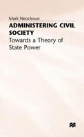 Administering Civil Society: Towards a Theory of State Power 033365854X Book Cover